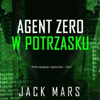 [Polish] - Agent Zero w potrzasku (Thriller szpiegowski z agentem Zero — Tom 4): Cyfrowa narracja przy użyciu syntezowanego głosu