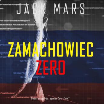 [Polish] - Zamachowiec Zero (Thriller szpiegowski z agentem Zero — Tom 7): Cyfrowa narracja przy użyciu syntezowanego głosu