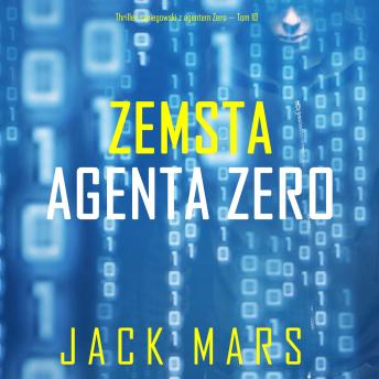 [Polish] - Zemsta agenta Zero (Thriller szpiegowski z agentem Zero — Tom 10): Cyfrowa narracja przy użyciu syntezowanego głosu