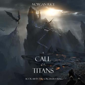 A Call of Titans (The Sorcerer’s Ring—Book #18)