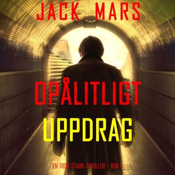 [Swedish] - Opålitligt uppdrag (En Troy Stark-thriller – Bok 4): Digitalt inläst via en datorgenererad röst
