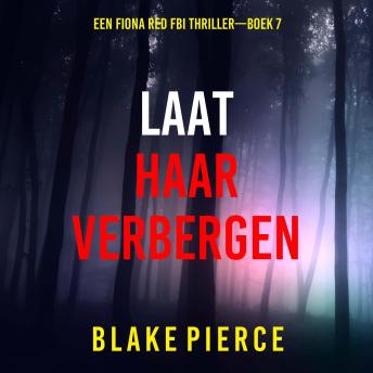 [Dutch; Flemish] - Laat Haar Verbergen (Een Fiona Red FBI Thriller—Boek 7): Digitaal voorgelezen door een electronisch gegenereerde stem