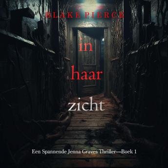 [Dutch; Flemish] - In Haar Zicht (Een Spannende Jenna Graves Thriller—Boek 1): Digitaal voorgelezen door een electronisch gegenereerde stem