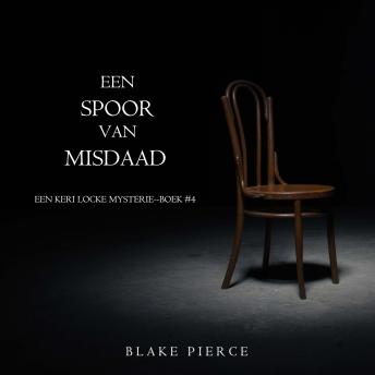 [Dutch; Flemish] - Een Spoor van Misdaad (Een Keri Locke Mysterie--Boek #4): Digitaal voorgelezen door een electronisch gegenereerde stem