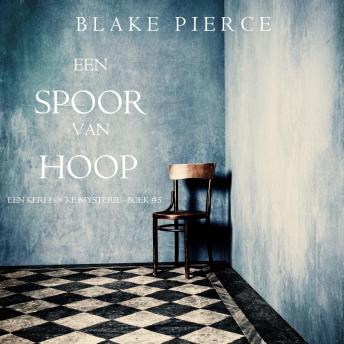 [Dutch; Flemish] - Een Spoor van Hoop (Een Keri Locke Mysterie--Boek #5): Digitaal voorgelezen door een electronisch gegenereerde stem
