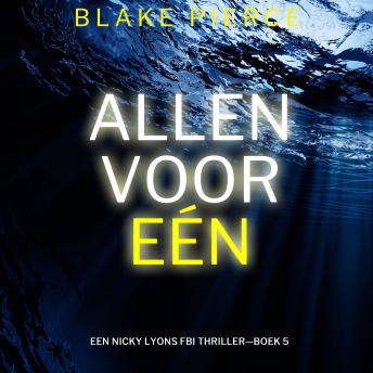 [Dutch; Flemish] - Allen Voor Eén (Een Nicky Lyons FBI Thriller—Boek 5): Digitaal voorgelezen door een electronisch gegenereerde stem