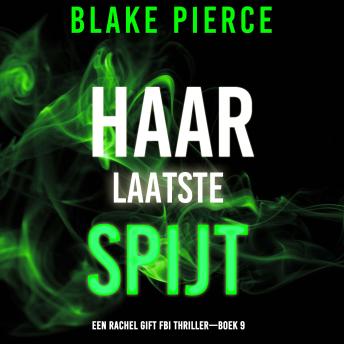 [Dutch; Flemish] - Haar Laatste Spijt (Een Rachel Gift FBI Thriller—Boek 9): Digitaal voorgelezen door een electronisch gegenereerde stem