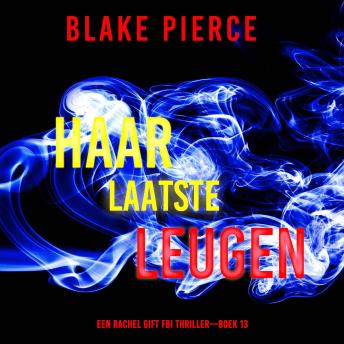 [Dutch; Flemish] - Haar Laatste Leugen (Een Rachel Gift FBI Thriller—Boek 13): Digitaal voorgelezen door een electronisch gegenereerde stem