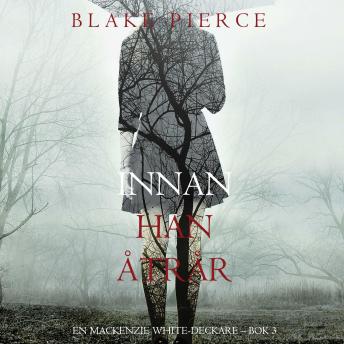 [Swedish] - Innan han åtrår (En Mackenzie White-deckare – Bok 3): Digitalt inläst via en datorgenererad röst
