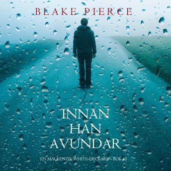 [Swedish] - Innan han avundar (En Mackenzie White-deckare – Bok 12): Digitalt inläst via en datorgenererad röst