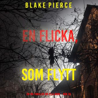 [Swedish] - En flicka som flytt (En FBI-thriller om Ella Dark – Bok 10): Digitalt inläst via en datorgenererad röst