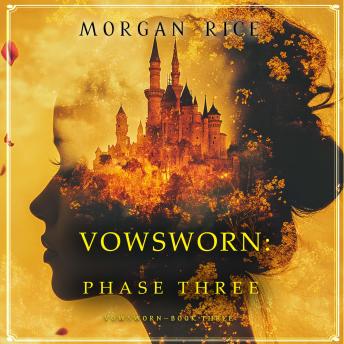 Vowsworn: Phase Three (Book Three of the Vowsworn Series): Digitally narrated using a synthesized voice