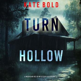 Turn Hollow (A Morgan Reid FBI Suspense Thriller—Book Ten): Digitally narrated using a synthesized voice