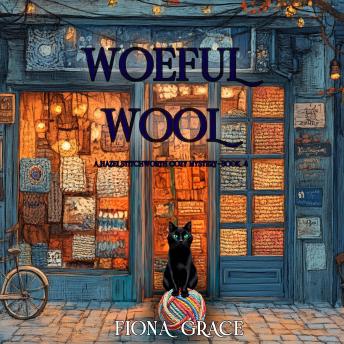 Woeful Wool (A Hazel Stitchworth Cozy Mystery—Book 4): Digitally narrated using a synthesized voice