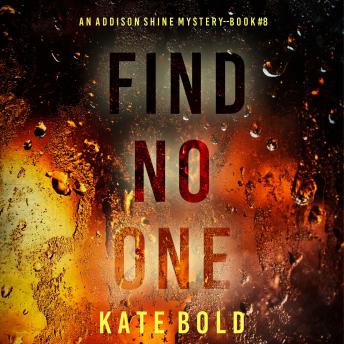 Find No One (An Addison Shine FBI Suspense Thriller—Book 8): Digitally narrated using a synthesized voice