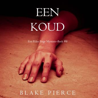 [Dutch; Flemish] - Eens koud (een Riley Paige Mysterie–Boek #8): Digitaal voorgelezen door een electronisch gegenereerde stem