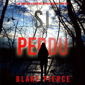 [French] - Si perdu (Un Thriller à Suspense de Faith Bold – Tome 6): Narration par une voix synthétisée