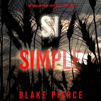 [French] - Si simple (Un thriller FBI de Faith Bold - Tome 11): Narration par une voix synthétisée