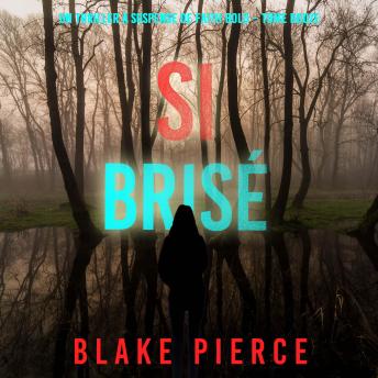[French] - Si brisé (Un Thriller à Suspense de Faith Bold – Tome 12): Narration par une voix synthétisée
