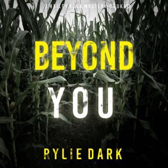 Beyond You (A Hailey Rock FBI Suspense Thriller—Book 11): Digitally narrated using a synthesized voice