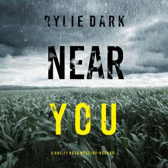 Near You (A Hailey Rock FBI Suspense Thriller—Book 12): Digitally narrated using a synthesized voice