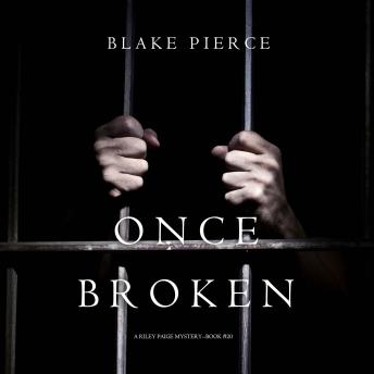Once Broken (A Riley Paige Mystery—Book 20)