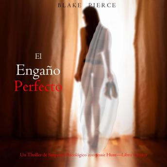 [Spanish] - El engaño perfecto (Un Thriller de Suspense Psicológico con Jessie Hunt—Libro Catorce): Narrado digitalmente usando una voz sintetizada