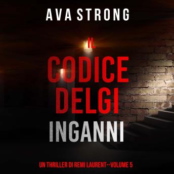 [Italian] - Il Codice Degli Inganni (Un Thriller Di Remi Laurent--Volume 5): Narrato digitalmente con voce sintetizzata