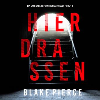 [German] - Hier draußen (Ein Cami Lark FBI-Spannungsthriller - Buch 2): Erzählerstimme digital synthetisiert