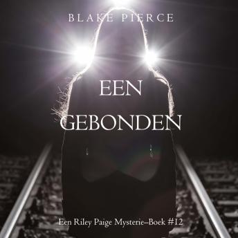 [Dutch; Flemish] - Eens gebonden (een Riley Paige Mysterie–Boek #12): Digitaal voorgelezen door een electronisch gegenereerde stem