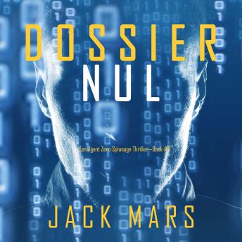 [Dutch; Flemish] - Dossier Nul (Een Agent Zero Spionage Thriller—Boek #5): Digitaal voorgelezen door een electronisch gegenereerde stem