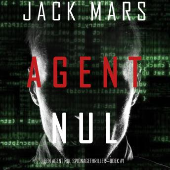 [Dutch; Flemish] - Agent Nul (Een Agent Nul Spionagethriller—Boek #1): Digitaal voorgelezen door een electronisch gegenereerde stem