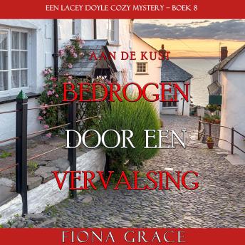 [Dutch; Flemish] - Bedrogen door een Vervalsing (Een Lacey Doyle Cozy Mystery—Boek 8): Digitaal voorgelezen door een electronisch gegenereerde stem