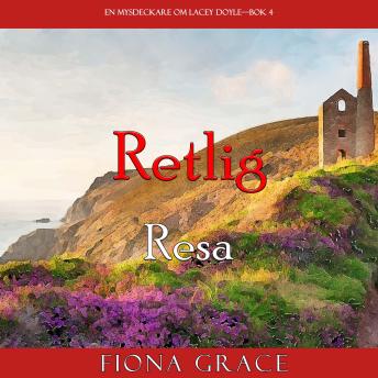 [Swedish] - Retlig resa (En mysdeckare om Lacey Doyle—Bok 4): Digitalt inläst via en datorgenererad röst
