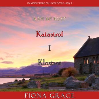 [Swedish] - Katastrof i klostret (En mysdeckare om Lacey Doyle—Bok 9): Digitalt inläst via en datorgenererad röst