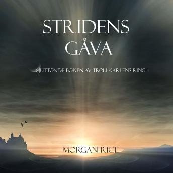 [Swedish] - Stridens gåva (Sjuttonde Boken Av Trollkarlens Ring): Digitalt inläst via en datorgenererad röst