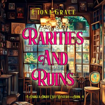 Rarities and Ruin (A Darla Digby Cozy Mystery—Book 4): Digitally narrated using a synthesized voice