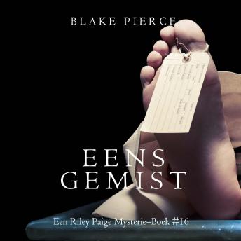 [Dutch; Flemish] - Eens gemist (een Riley Paige Mysterie–Boek #16): Digitaal voorgelezen door een electronisch gegenereerde stem