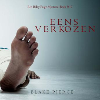 [Dutch; Flemish] - Eens verkozen (een Riley Paige Mysterie–Boek #17): Digitaal voorgelezen door een electronisch gegenereerde stem