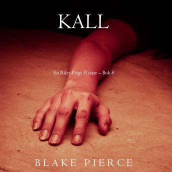 [Swedish] - Kall (En Riley Paige-Rysare – Bok 8): Digitalt inläst via en datorgenererad röst