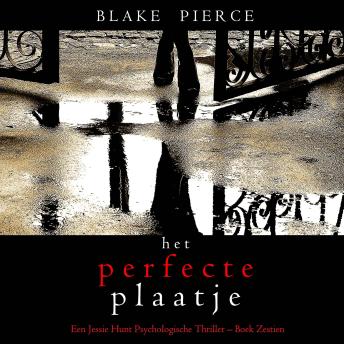 [Dutch; Flemish] - Het perfecte plaatje (Een Jessie Hunt Psychologische Thriller – Boek Zestien): Digitaal voorgelezen door een electronisch gegenereerde stem