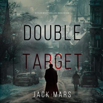 Double Target (A Tyler Wolf Espionage Thriller—Book 7): Digitally narrated using a synthesized voice