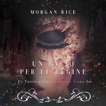 [Italian] - Un Bacio per le Regine (Un Trono per due Sorelle—Libro Sei): Narrato digitalmente con voce sintetizzata Cover