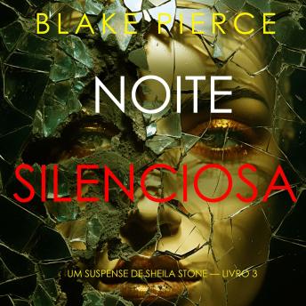 [Portuguese] - Noite Silenciosa (Um Suspense de Sheila Stone — Livro 3): Narrado digitalmente por uma voz sintética