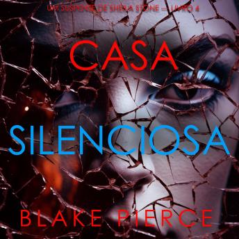 [Portuguese] - Casa Silenciosa (Um Suspense de Sheila Stone — Livro 4): Narrado digitalmente por uma voz sintética