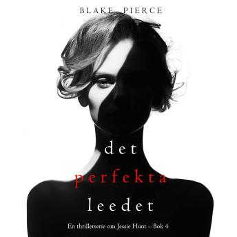 [Swedish] - Det perfekta leendet (En thrillerserie om Jessie Hunt – Bok 4): Digitalt inläst via en datorgenererad röst