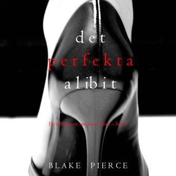 [Swedish] - Det perfekta alibit (En thrillerserie om Jessie Hunt – Bok 8): Digitalt inläst via en datorgenererad röst