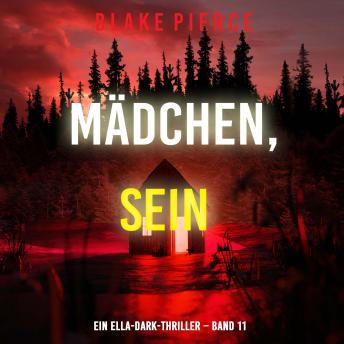 [German] - Mädchen, sein (Ein Ella-Dark-Thriller – Band 11): Erzählerstimme digital synthetisiert
