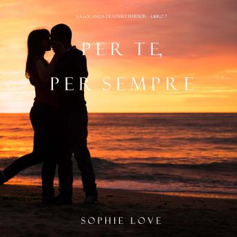 [Italian] - Per Te, per Sempre (La Locanda di Sunset Harbor – Libro 7): Narrato digitalmente con voce sintetizzata