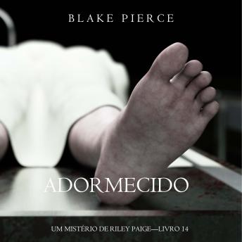 [Portuguese] - Adormecido (Um Mistério de Riley Paige—Livro 14): Narrado digitalmente por uma voz sintética